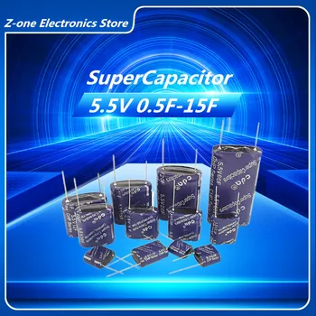 1PCS SuperCapacitor 5.5 V 0.5 F 1F 2F 3.5 F 4F 5F 7.5 F 10F 15F Super kondenzátor farad kondenzátor zmes typ